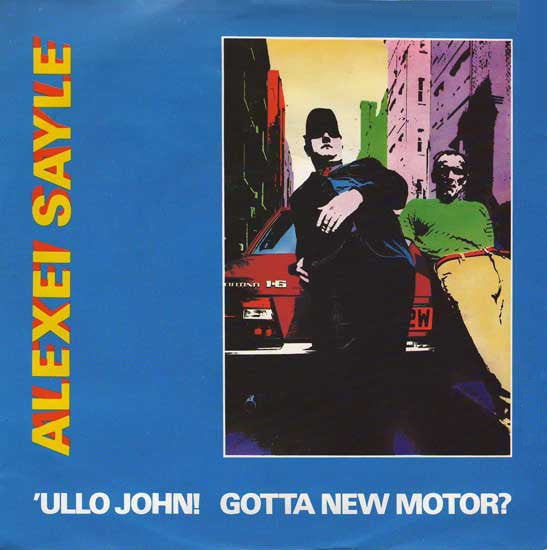 Alexei Sayle : 'Ullo John! Gotta New Motor? (7", Single, RE, Sol)