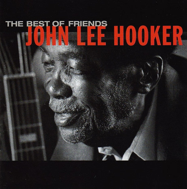 John Lee Hooker : The Best Of Friends (CD, Comp)