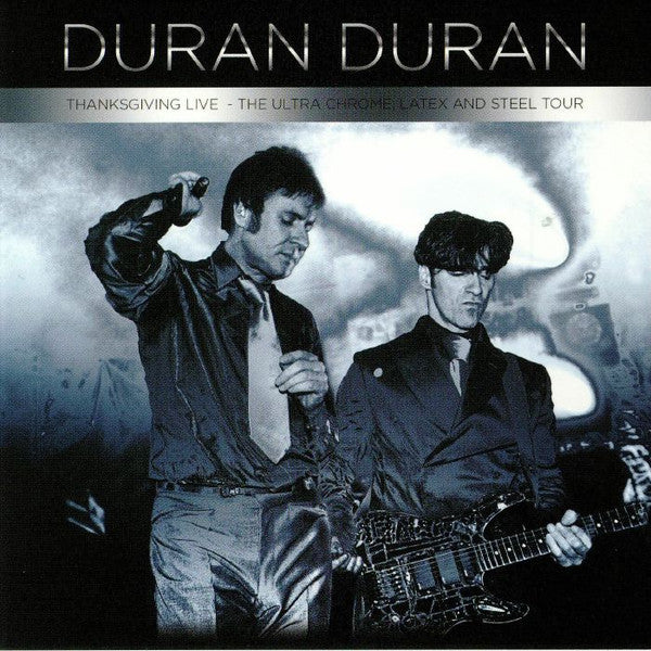 Duran Duran : Thanksgiving Live - The Ultra Chrome, Latex And Steel Tour (2xLP, Album, Ltd)