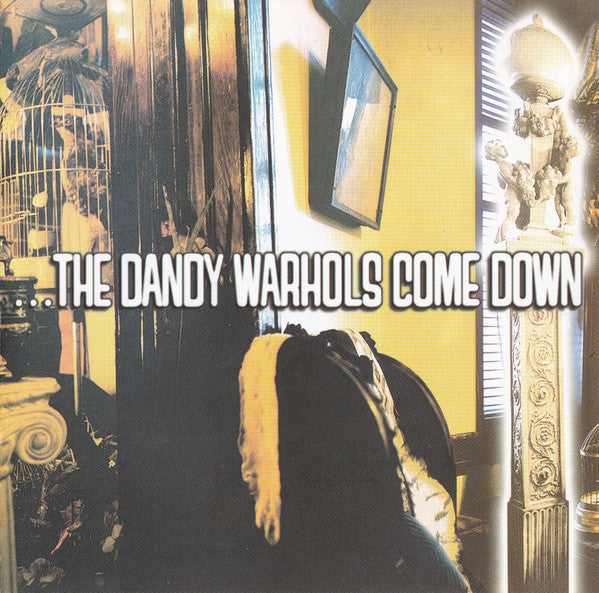The Dandy Warhols : ...The Dandy Warhols Come Down (CD, Album)