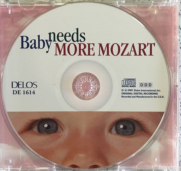 Various : Baby Needs More Mozart (CD, Comp)