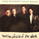 The Robert Cray Band : Don't Be Afraid Of The Dark (LP, Album, Spe)