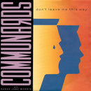 The Communards With Sarah Jane Morris : Don't Leave Me This Way   (7", Single, Sil)