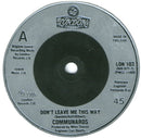 The Communards With Sarah Jane Morris : Don't Leave Me This Way   (7", Single, Sil)