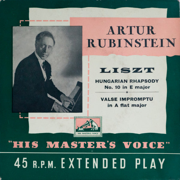 Arthur Rubinstein, Franz Liszt : Hungarian Rhapsody No. 10 In E Major / Valse Impromptu In A Flat Major (7", EP)