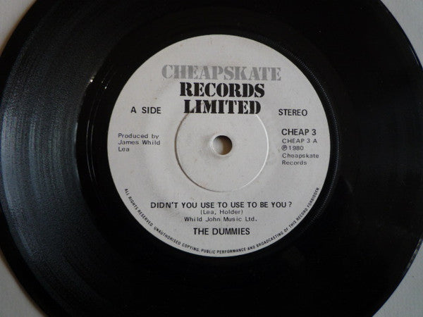 The Dummies (3) : Didn't You Use To Use To Be You? (7", Sol)