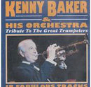 Kenny Baker & His Orchestra : Tribute To The Great Trumpeters (CD, Album)