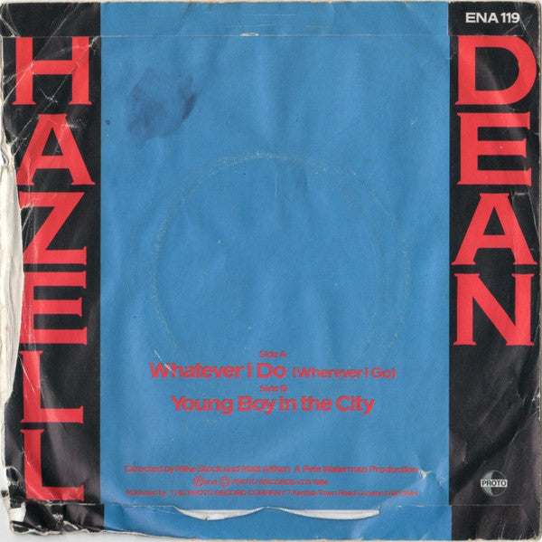 Hazell Dean : Whatever I Do (Wherever I Go) (7", Single)