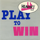 Heaven 17 : Play To Win (7", Single, Pap)