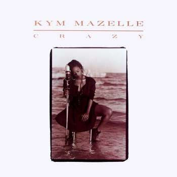 Kym Mazelle : Crazy (LP, Album)