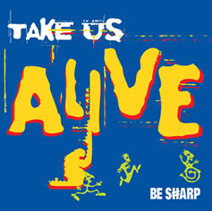 Be Sharp : Take Us Alive  (CD, Album)