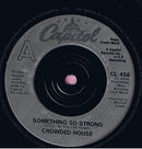 Crowded House : Something So Strong (7", Single)