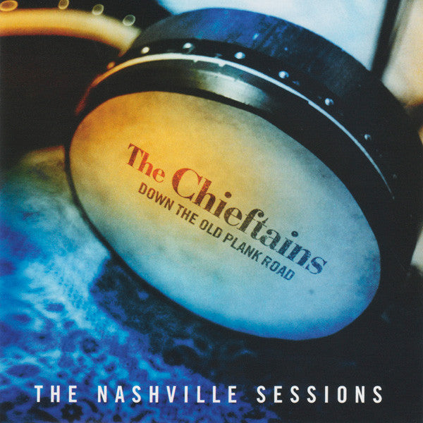 The Chieftains : Down The Old Plank Road: The Nashville Sessions (CD, Album, RP)