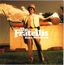 The Fratellis : Here We Stand (CD, Album)