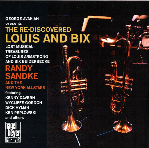 Randy Sandke And The New York Allstars : The Re-discovered Louis And Bix (CD, Album)