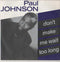 Paul Johnson (2) : Don't Make Me Wait Too Long (7")