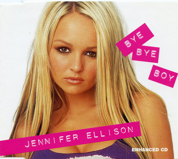 Jennifer Ellison : Bye Bye Boy (CD, Single, Enh)