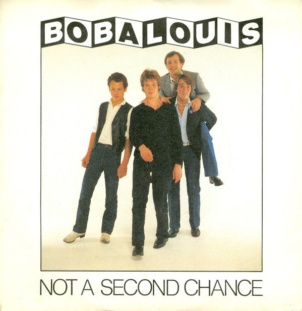 Bobalouis : Not A Second Chance (7", Single)