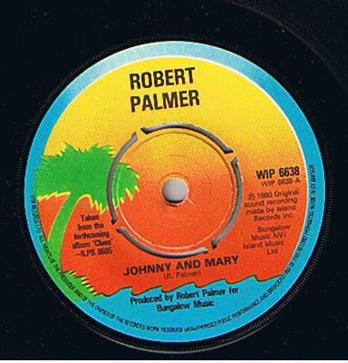 Robert Palmer : Johnny & Mary (7", Single)