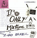Zoo Brazil : It's Only A Mixtape (CD, Mixed)