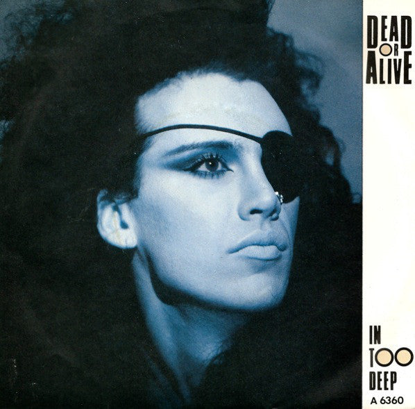 Dead Or Alive : In Too Deep (7", Single, Mat)