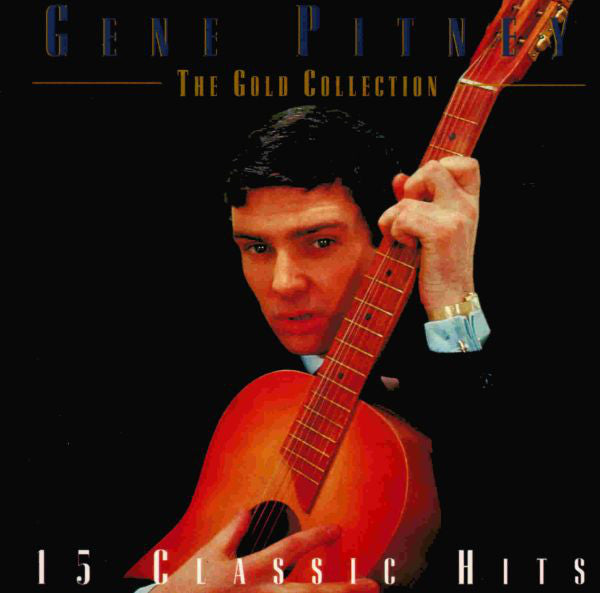 Gene Pitney : The Gold Collection (15 Classic Hits) (CD, Comp)