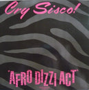 Cry Sisco! : Afro Dizzi Act (12", Maxi)