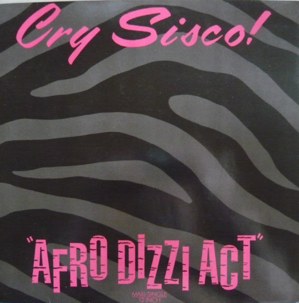 Cry Sisco! : Afro Dizzi Act (12", Maxi)