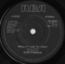 Eurythmics : Would I Lie To You? (7", Single)