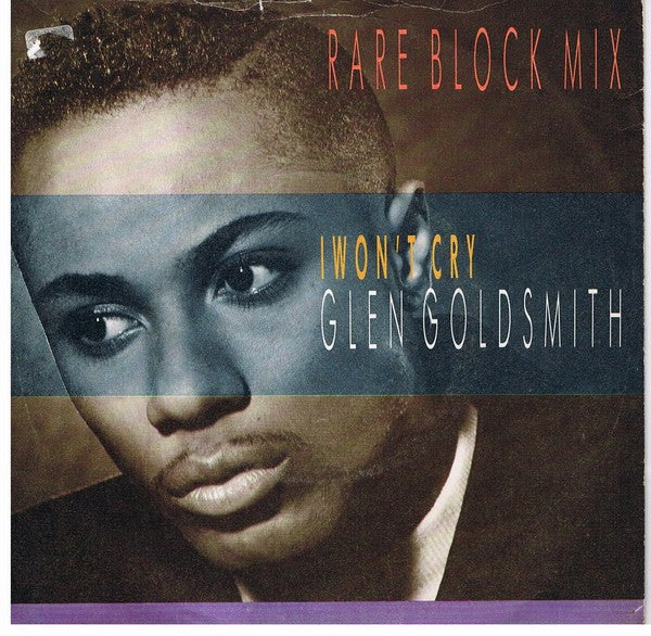 Glen Goldsmith : I Won't Cry (7", Single)