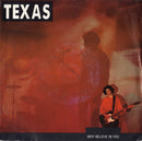 Texas : Why Believe In You (7", Single, Sil)