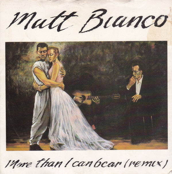 Matt Bianco : More Than I Can Bear (Remix) (7", Single)