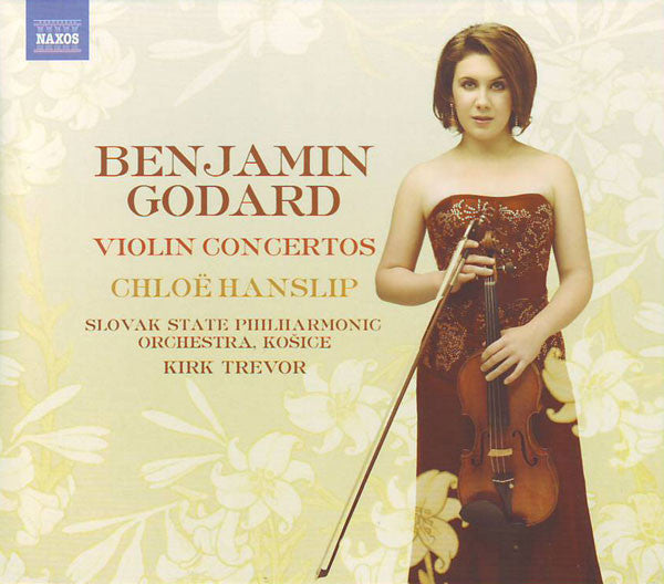 Benjamin Godard / Chloë Hanslip, Slovak State Philharmonic Orchestra, Košice, Kirk Trevor : Violin Concertos (CD, Album)