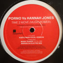 Porno Vs Hannah Jones : Time 2 Move (Music Power) (12")