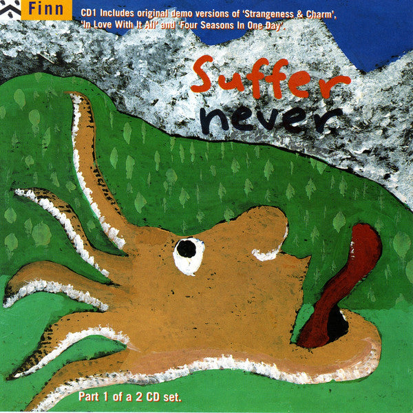 The Finn Brothers : Suffer Never (CD, Single, CD1)