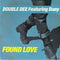 Double Dee Featuring Dany : Found Love (7", Single)