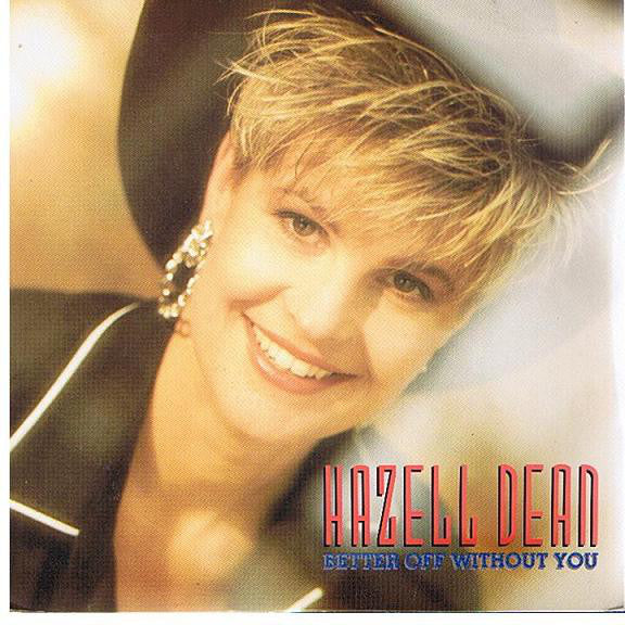 Hazell Dean : Better Off Without You (7", Single)