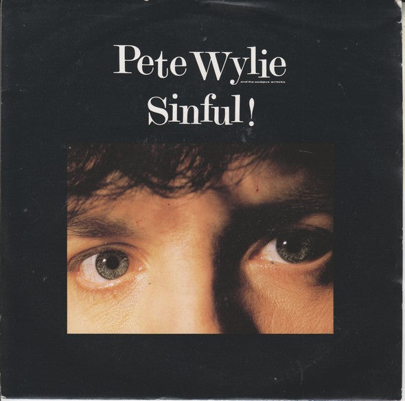 Pete Wylie And The Oedipus Wrecks : Sinful! (7", Single)