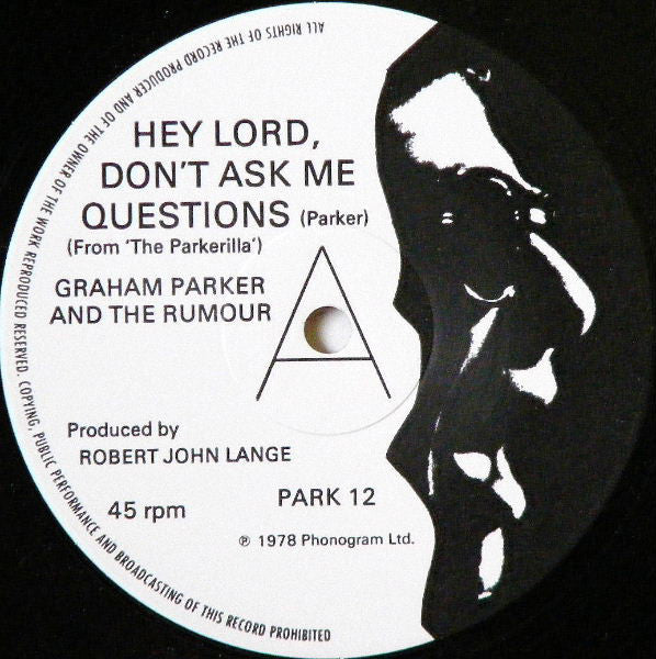 Graham Parker And The Rumour : Hey Lord, Don't Ask Me Questions (12", Single)