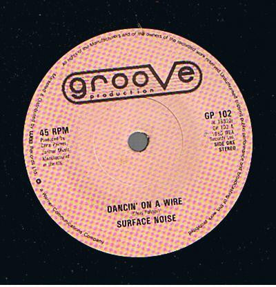 Surface Noise : Dancin' On A Wire (7", Single)