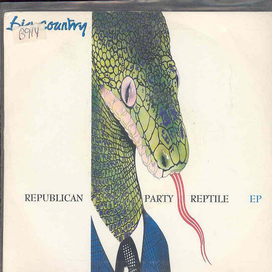 Big Country : Republican Party Reptile EP (7", EP)