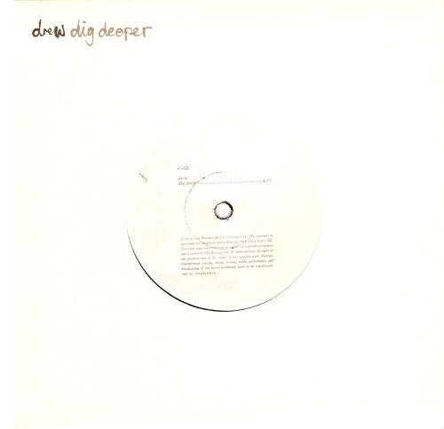 Drew* : Dig Deeper (7", S/Sided, Single)