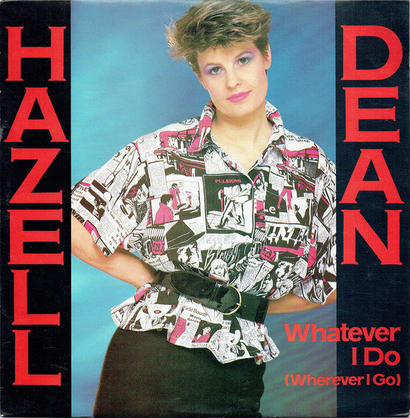 Hazell Dean : Whatever I Do (Wherever I Go) (12", Pic)