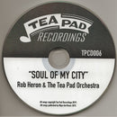 Rob Heron And The Tea Pad Orchestra : Soul Of My City (CD, Album)