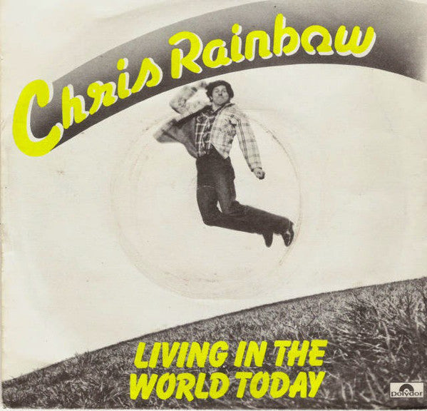 Chris Rainbow : Living In The World Today (7", Single)