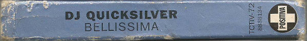DJ Quicksilver : Bellissima (Cass, Single)