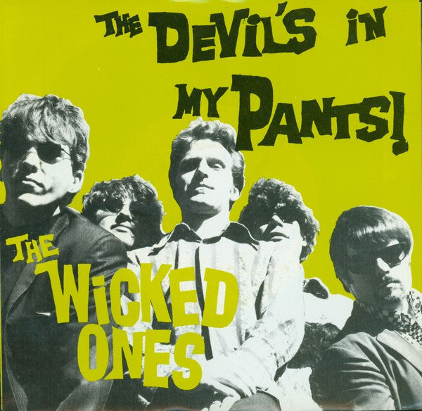 The Wicked Ones : The Devil's In My Pants! (7")