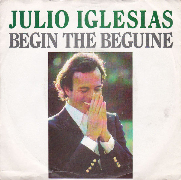 Julio Iglesias : Begin The Beguine (7", Single, Ora)