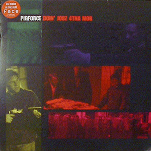 Pigforce : Doin' Jobz 4tha Mob (12")