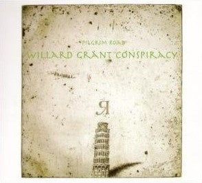 Willard Grant Conspiracy : Pilgrim Road (CD, Album, Dig)